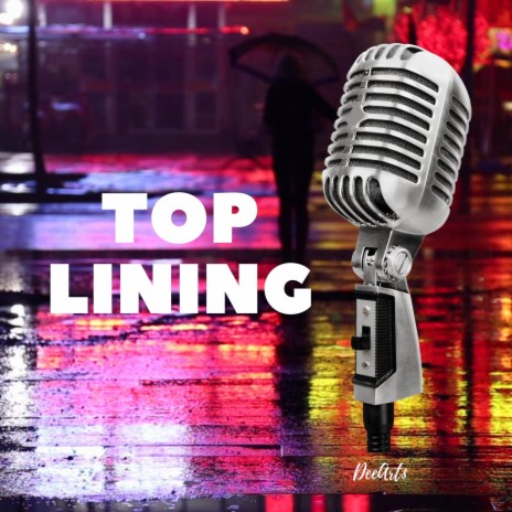 TOP LINING | Boomplay Music