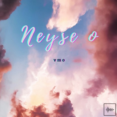 Neyse O | Boomplay Music