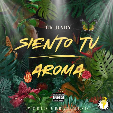 Siento tu aroma | Boomplay Music