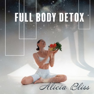 Full Body Detox: Remove Toxins & Cleanse Infections