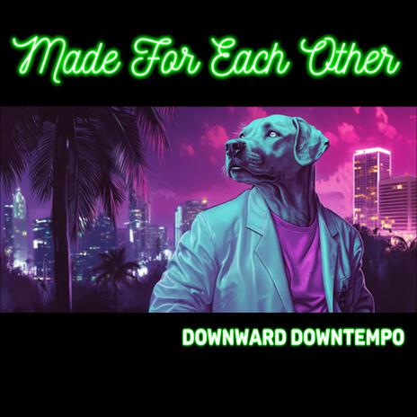 Made For Each Other | Boomplay Music