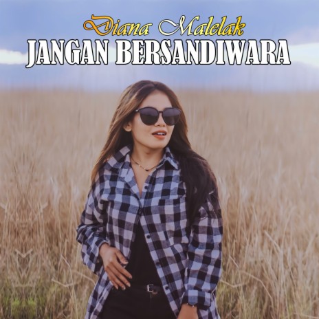 Jangan Bersandiwara (POP INDONESIA TIMUR) | Boomplay Music