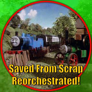 Saved From Scrap (Thomas and Friends Reorchestrated)