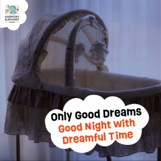 Good Night with Dreamful Time