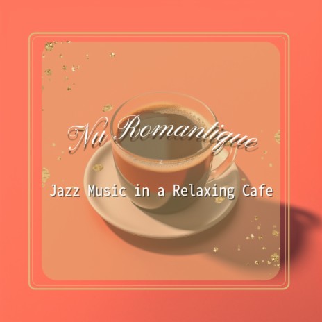 Jazz for a New Cafe