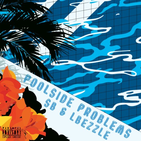 Poolside Problems ft. Lbezzle | Boomplay Music