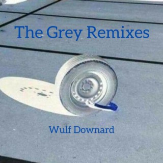 The Grey Remixes
