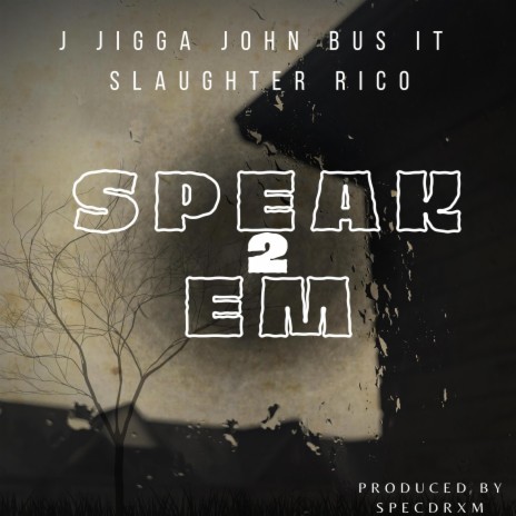 Speak 2 em ft. Slaughter Rico | Boomplay Music