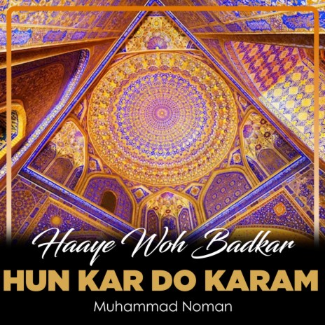 Haaye Woh Badkar Hun Kar Do Karam | Boomplay Music