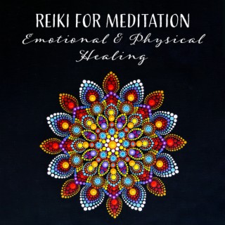 Reiki for Meditation: Emotional & Physical Healing, Positive Motivating Energy