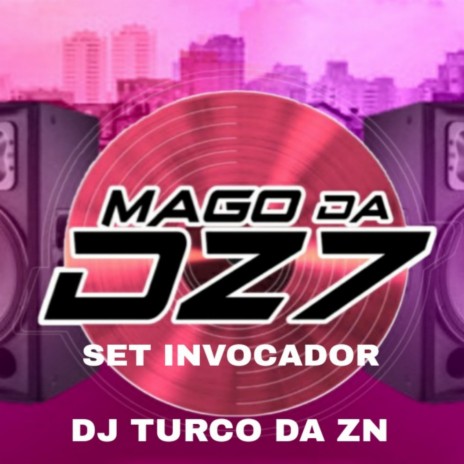 SET INVOCADOR ft. DJ TURCO DA ZN | Boomplay Music
