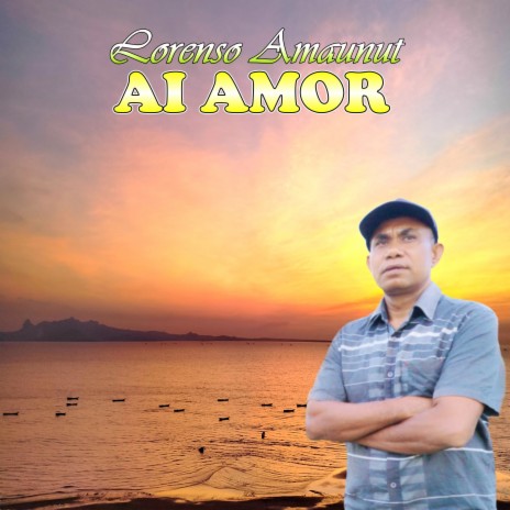 AI AMOR (POP DAERAH TIMOR) | Boomplay Music