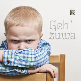 Geh´ zuwa