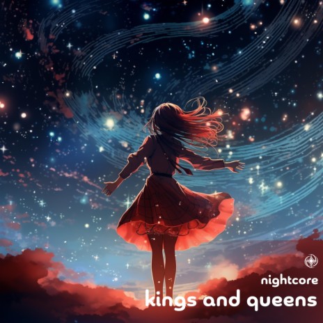 Kings And Queens - Nightcore