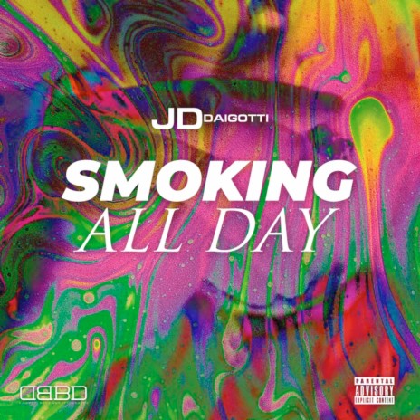 Smokin All Day | Boomplay Music