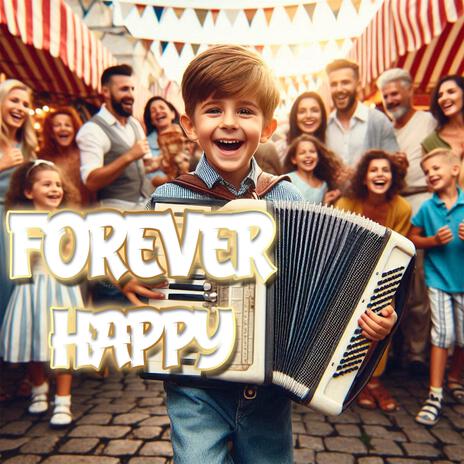 Forever Happy | Boomplay Music