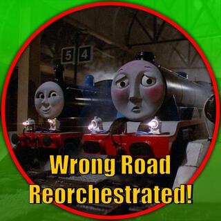 Wrong Road (Thomas and Friends Reorchestrated)