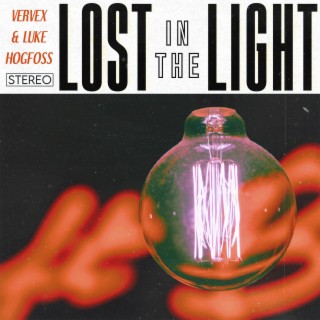 Lost In The Light ft. Luke Hogfoss lyrics | Boomplay Music