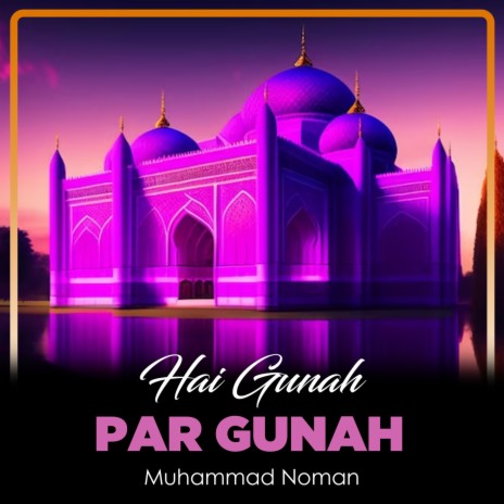 Hai Gunah Par Gunah | Boomplay Music