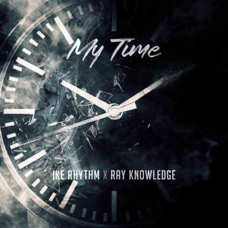 My Time ft. Ray Knowledge | Boomplay Music