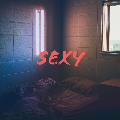 Sexy | Boomplay Music