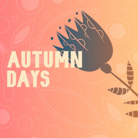 Autumn Days | Boomplay Music