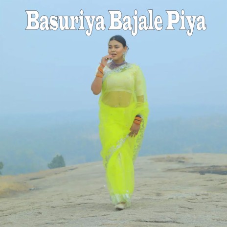 Basuriya Bajale Piya | Boomplay Music