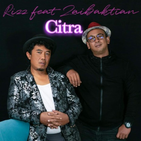 Citra ft. Zaibaktian | Boomplay Music