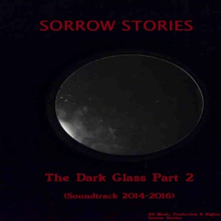 The Dark Glass Part 2