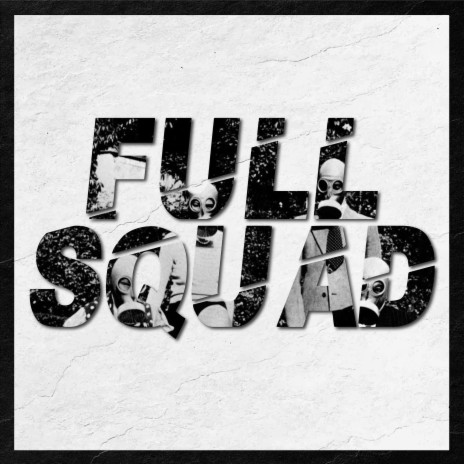 Full Squad ft. Decay, Spade & Uncle Fester | Boomplay Music
