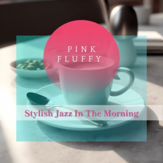 Stylish Jazz in the Morning