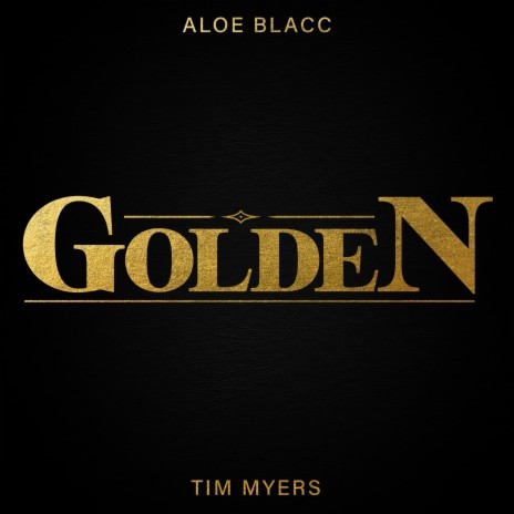 Golden ft. TIM MYERS | Boomplay Music