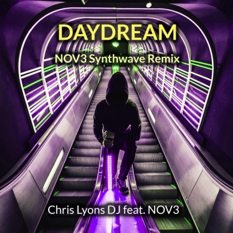 Daydream (NOV3 Synthwave Remix) ft. NOV3 | Boomplay Music