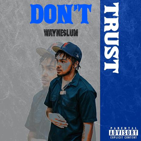 Don't Trust | Boomplay Music