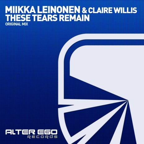 These Tears Remain (Original Mix) ft. Claire Willis
