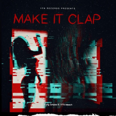 Make it clap ft. YFN Meech | Boomplay Music