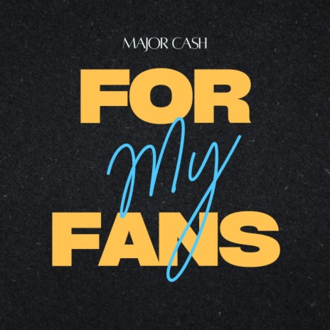 FOR MY FANS | Boomplay Music