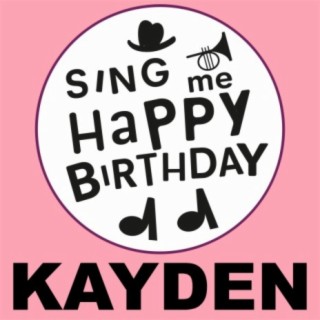 Happy Birthday Kayden, Vol. 1