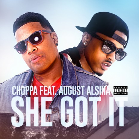 She Got It ft. August Alsina