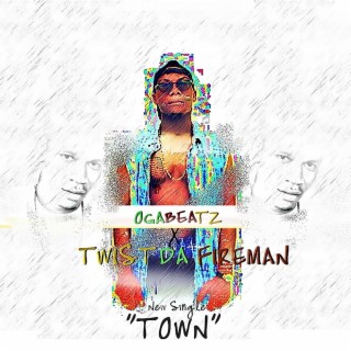 Town (feat. Twist Da Fireman)