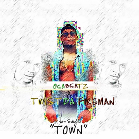 Town (feat. Twist Da Fireman) | Boomplay Music