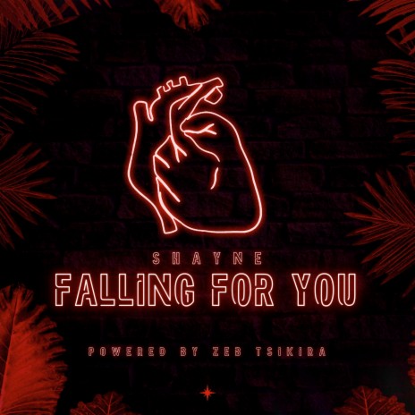 Falling for You ft. Powered by Zeb Tsikira