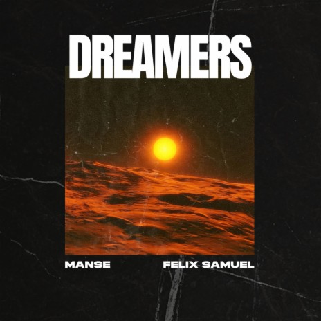 Dreamers ft. Felix Samuel | Boomplay Music