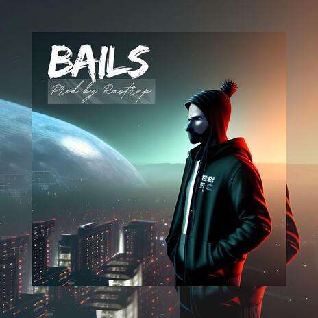 BAILS | Boomplay Music