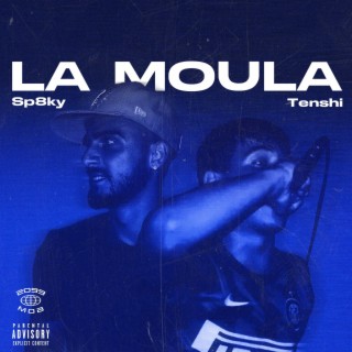 LA MOULA ft. Sp8ky lyrics | Boomplay Music