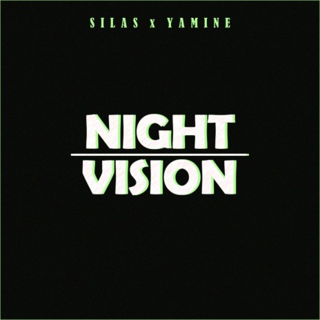Nightvision ft. Yamine