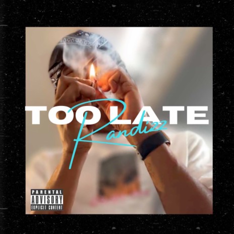 Too Late | Boomplay Music