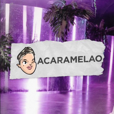 Acaramelao (Remix) | Boomplay Music