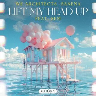 Lift My Head Up (feat. SEM)