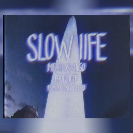 Slow Life ft. KTF & Shigo